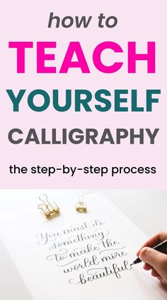 a person writing on a piece of paper with the words teach yourself calligraphy in pink and