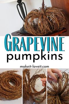 grapevine pumpkins made from twigs and twine with text overlay that says grapevine pumpkins