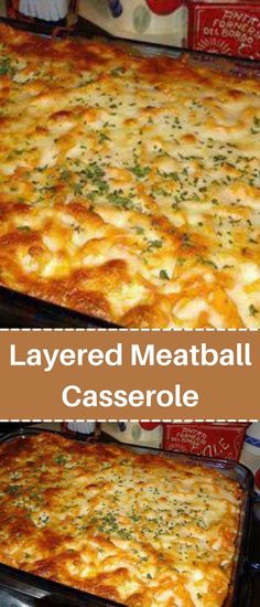 layered meatball casserole is shown in two separate pans, with the top layer removed