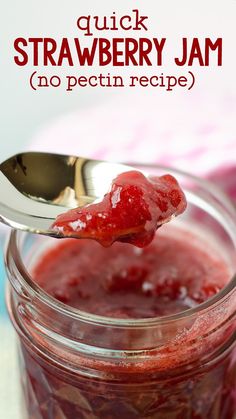 a spoon full of strawberry jam with the words quick strawberry jam no pectin recipe