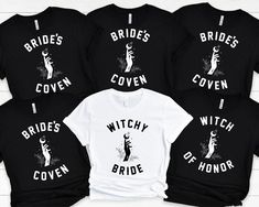 four brides and three grooms matching t - shirts with the words witches on them