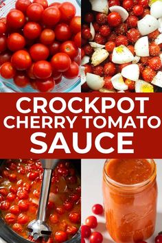 crockpot cherry tomato sauce is the best way to use it for many different foods