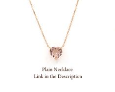 ◈ Hand-made item, Made to order◈ Metal: Entire Necklace 14K Solid Gold◈ Available Gold Colors: Rose Gold, Yellow Gold, White Gold◈ Gemstone: Natural Morganite◈ Morganite Size & Cut: 8mm Heart Shape◈ Morganite Carat Weight: Approx 1.8ct◈ Diamond Carat Weight: 0.12ct◈ Diamond Quality: G / VS2◈ Ready to Ship in 2 weeks (Please send Convo if you need it sooner before purchasing)◈ Please check our FAQ and policy by scrolling down 3 Diamond Necklace, Morganite Necklace, Diamond Charm Necklace, Morganite Diamond, Heart Necklace Diamond, Gift Valentine, Diamond Charm, Stone Pendant Necklace, Diamond Carat