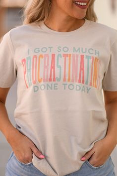 I Got So Much Procrastinating Done Today Tee – Vitamin Sea Boutique LLC Turks And Caicos, Turks And Caicos Islands, Shoe Collection, Bosnia And Herzegovina, Bella Canvas