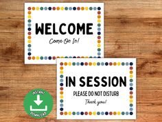 two signs that say, welcome come on in session and please don't disturb