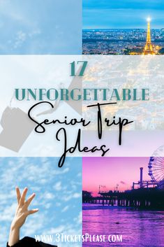 the words, 17 unforgetable senior trip ideas in front of an image of a ferris wheel