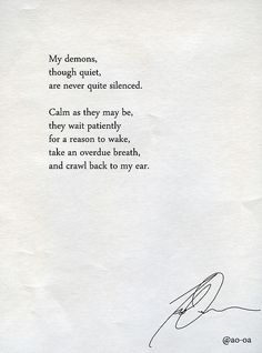 a piece of paper with an image of a person's hand and the words, my demons, though quiet are never quite balanced