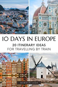 the top ten things to see in europe for traveling by train