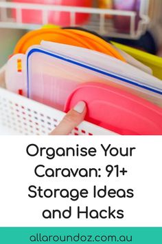 organized storage bins with text overlay that reads organize your caravan 91 + storage ideas and hacks