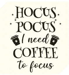 HOCUS POCUS I Need Coffee to Focus svgCoffee svgcoffee quoteshalloween svghalloween quotespngepsdxfWitches svgSticker svgmug decalvinyl decalsanderson sistershocus pocusThis listing is for an INSTANT DOWNLOADYou can easily create your own projectsCan be used with the silhouette cutting machines or other machines that accept SVGYou will receive1 SVG File1 PNG File1 EPS File1 DXF FileInstant downloadvector file *only black and white files HOW IT WORKSOnce your order is completeyou will automatica Quotes Halloween, Coffee Jokes, Sticker Svg, I Need Coffee, Happy Morning Quotes, Svg Coffee, Coffee Cards