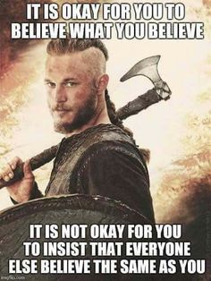 Viking Quotes, Anti Religion, Warrior Quotes, Ragnar Lothbrok, Badass Quotes, Quotable Quotes, Wise Quotes, Great Quotes, Wisdom Quotes