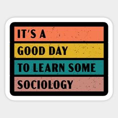 it's a good day to learn some soctology sticker on a white background