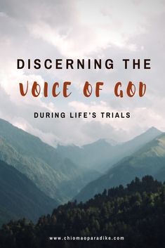 mountains with the words discerning the voice of god during life's trials