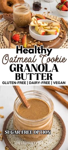 healthy oatmeal cookie granola butter recipe with ingredients in the background and text overlay that reads, healthy oatmealmeal cookie granola butter