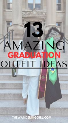 two girls in graduation gowns with the words 13 amazing graduation outfit ideas on them