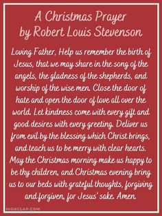 a christmas prayer by robert louis steenson with the words, loving father, help us remember the birth of jesus