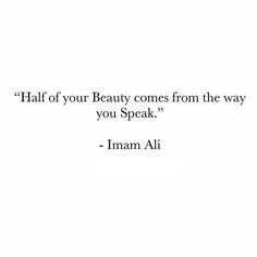 an image of a quote with the words'half of your beauty comes from the way you speak '