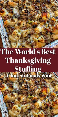 the world's best thanksgiving stuffing in a casserole dish with text overlay