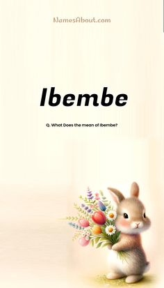 a rabbit holding flowers in its paws with the words, i amebe