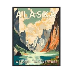 an alaska poster with mountains and water in the foreground, reads welcome to adventure