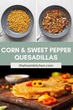 corn and sweet pepper quesadillas in pans