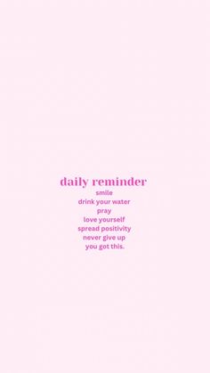 a pink poster with the words daily reminder