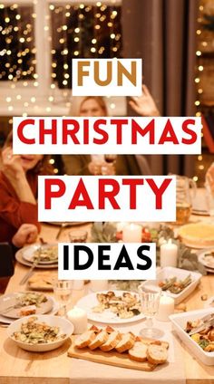 people sitting around a table with food on it and the words fun christmas party ideas