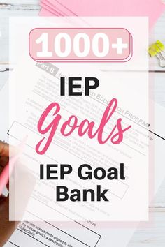 the words iep goal bank on top of papers