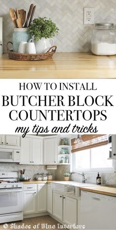 the words how to install butcher block countertops my tips and tricks are in black