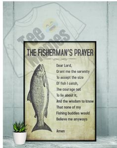 the fisherman's prayer poster on a table next to a potted plant and wall