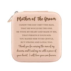 a pink zippered pouch with the words mother of the groom on it and a poem written