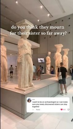 people looking at statues in a museum with text that reads, do you think they're