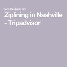 the words zipping in nashville tripadvisor on a gray background with an image of