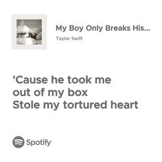 an ad for spotify with the caption'cause he took me out of my box stole my tortured heart '