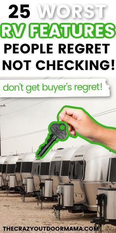 a person is holding a key in front of a row of machines with the words 25 worst rv features people regret not checking don't get buyer's