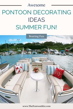 a boat with text that reads, awesome pontoon decor ideas summer fun boating fun