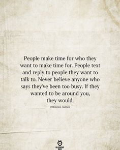 an old paper with the quote people make time for who they want to make time for