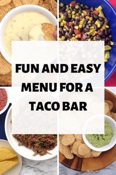 different types of taco bar with the words fun and easy menu for a taco bar