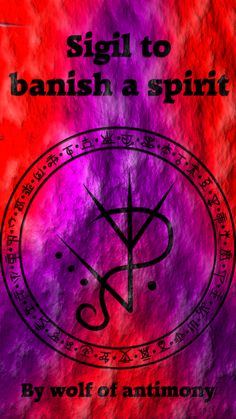 a book cover with the words, sigil to banish a spirit on it