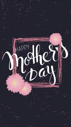 happy mother's day card with pink daisies on a black and white background