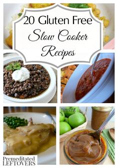 several different pictures with the words gluten free slow cooker recipes on them