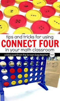 a close up of a connect four game with text overlay that reads tips and tricks for using connect four in your math classroom