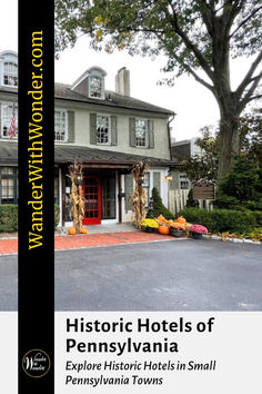 the historic hotels of pennsylvania explore historic hotels in small pennsylvania towns