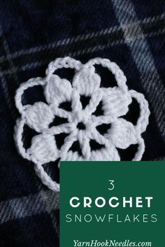 three crochet snowflakes with text overlay that reads 3 crochet snowflakes