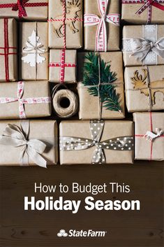 presents wrapped in brown paper with the words how to budget this holiday season state farm