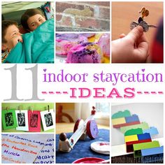 collage of images with words and pictures about indoor staycation