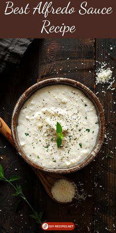 the best alfredo sauce recipe in a bowl