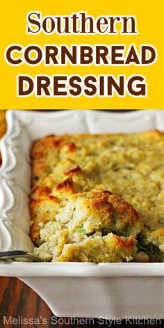 southern cornbread dressing in a white casserole dish on a wooden table with text overlay