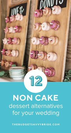 two wooden signs with donuts on them and the words 12 non - cake dessert alternatives for your wedding