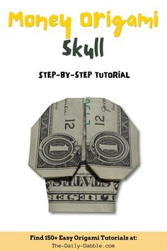 money origami skull made out of one dollar bill with the title, how to make